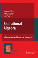 Educational Algebra: A Theoretical and Empirical Approach 1441943897 Book Cover