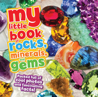 My Little Book of Rocks, Minerals and Gems 1682971473 Book Cover