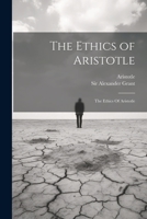 The Ethics of Aristotle: The Ethics Of Aristotle 1021491381 Book Cover