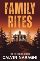 The Family Rites: From The House Rules Series B0GX52QP7N Book Cover