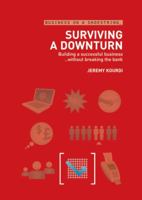 Surviving a Downturn (Business on a Shoestring) 0713675470 Book Cover