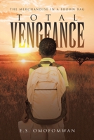 Total Vengeance: The Merchandise in a Brown Bag 1663262489 Book Cover