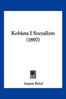 Kobieta I Socyalizm 110487668X Book Cover