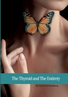 The Thyroid and The Entirety 9177859367 Book Cover