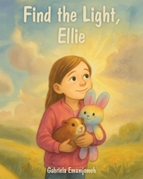 Find the Light, Ellie B0FP7VX4MP Book Cover