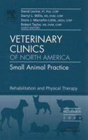 Veterinary Rehabilitation and Therapy, An Issue of Veterinary Clinics: Small Animal Practice (The Clinics: Veterinary Medicine) 141602848X Book Cover