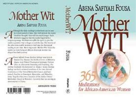 Mother Wit: 365 Meditations for African-American Women 0687047943 Book Cover