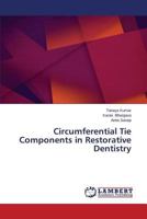 Circumferential Tie Components in Restorative Dentistry 3659593974 Book Cover