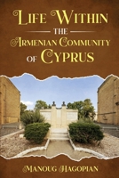 Life within the Armenian Community of Cyprus (Armenian Edition) B0CVQY92BD Book Cover