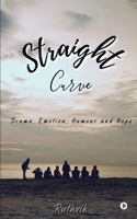 Straight Curve: Drama, Emotion, Humour and Hope B0C1TJM7NP Book Cover