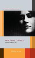 From Kafka to Sebald: Modernism and Narrative Form 162892862X Book Cover