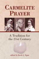 Carmelite Prayer: A Tradition for the 21st Century 0809141930 Book Cover