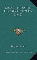 Passage From The History Of Liberty 1165682494 Book Cover