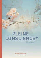 Pleine Conscience+ 9082796090 Book Cover