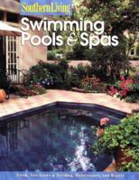 Swimming Pools & Spas (Southern Living (Paperback Sunset)) 0376090669 Book Cover