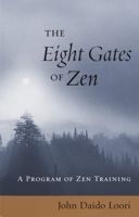 The Eight Gates of Zen: A Program of Zen Training 1882795008 Book Cover