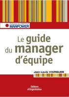 Le guide du manager d'équipe (French Edition) 2708131605 Book Cover