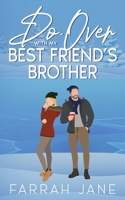Do-Over with My Best Friend's Brother B0C2SJHH4R Book Cover