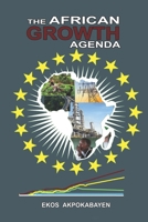 The African Growth Agenda: - The Way Forward B09YQ4WBH6 Book Cover