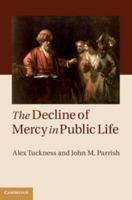 The Decline of Mercy in Public Life 1107661137 Book Cover