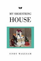 My Shoestring House 1456839659 Book Cover