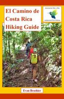 El Camino de Costa Rica Hiking Guide 1737139308 Book Cover