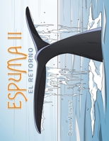 Espuma Ii: El Retorno 1506539750 Book Cover