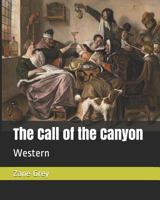 The Call of the Canyon 1514262975 Book Cover