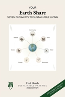 Your Earth Share: Seven Pathways to Sustainable Living (Sustainable Practices) B0GWM4NYN4 Book Cover
