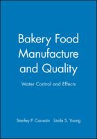 Bakery Food Manufacture and Quality: Water Control and Effects 140517613X Book Cover