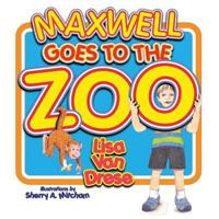 Maxwell Goes to the Zoo 1498478263 Book Cover