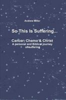 So This Is Suffering... 1312651350 Book Cover