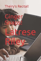 Ginger Snaps!: Theiry's Recital! B084QK967X Book Cover