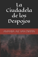 La Ciudadela de los Despojos (ENTRE HALOS Y PENITENTES) (Spanish Edition) B0GLZD26VY Book Cover