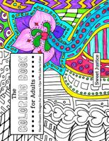 The Coloring Book for Adults: Hand-Drawn Designs for Grown-Ups Who Like to Color 1511989521 Book Cover