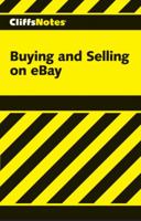 Buying and Selling on eBay (Cliffs Notes) 0764585282 Book Cover