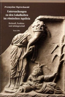 Untersuchungen an Den Lokalkulten Im Romischen Aquileia: Herkunft, Funktion Und Anhangerschaft 351508200X Book Cover