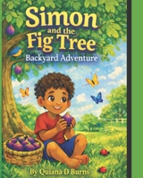 Simon and the Fig Tree: Backyard Adventure B0GWV55L9P Book Cover