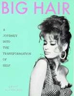 Big Hair: A Journey into the Transformation of Self 0879516577 Book Cover