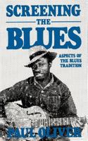 Screening the Blues: Aspects of the Blues Tradition (Da Capo Paperback) 0306803445 Book Cover