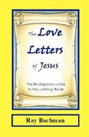 The Love Letters of Jesus: The Bridegroom writes to His Waiting Bride 1448649498 Book Cover