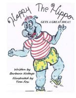 Happy the Hippo Gets a Great Idea 1489544380 Book Cover