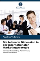 Die fehlende Dimension in der internationalen Marketingstrategie: Nationale Markenbildung, Positionierung, Wettbewerbsfähigkeit 6203626767 Book Cover