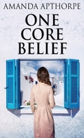 One Core Belief 482410291X Book Cover