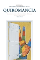 Entre en... el misterioso mundo de la quiromancia: Lo que nuestras manos revelan: interpretaciones adivinatorias y estudios de personalidad (Spanish Edition) B0HP3RTMDB Book Cover
