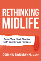 Rethinking Midlife: Seize Your Next Chapter with Energy and Purpose B0GX2DPDZZ Book Cover