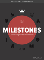 Milestones: Volume 1 - God, 1: Connecting God's Word to Life 1535965835 Book Cover