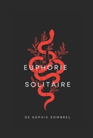 Euphorie Solitaire (French Edition) B0F6DCDL8Z Book Cover