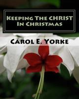 Keeping the CHRIST in Christmas: Am Adult Coloring Book 1537522906 Book Cover