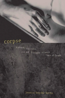 Corpse: Nature, Forensics, and the Struggle to Pinpoint Time of Death 1567317022 Book Cover